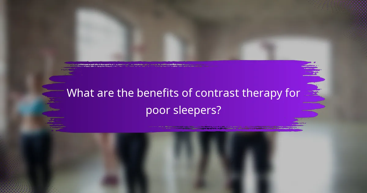 What are the benefits of contrast therapy for poor sleepers?